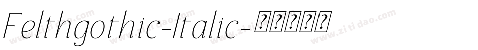 Felthgothic-Italic字体转换