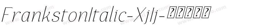 FrankstonItalic-Xj1j字体转换