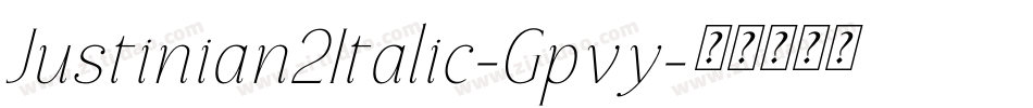 Justinian2Italic-Gpvy字体转换