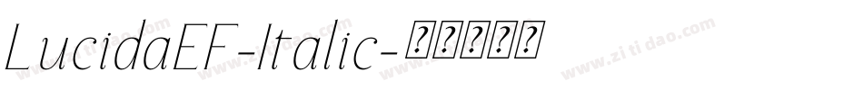LucidaEF-Italic字体转换 LucidaEF-Italic字体转换