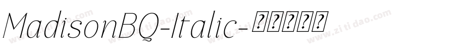 MadisonBQ-Italic字体转换
