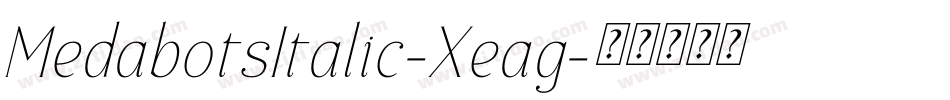 MedabotsItalic-Xeag字体转换