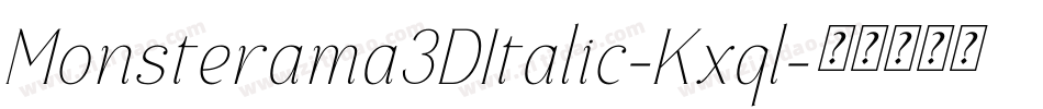 Monsterama3DItalic-Kxql字体转换