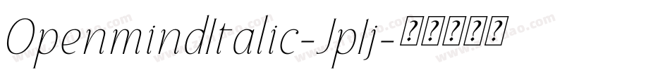 OpenmindItalic-Jp1j字体转换