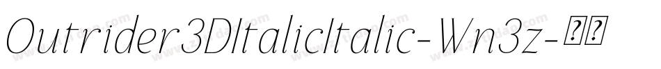 Outrider3DItalicItalic-Wn3z字体转换