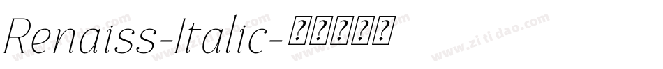 Renaiss-Italic字体转换 Renaiss-Italic字体转换