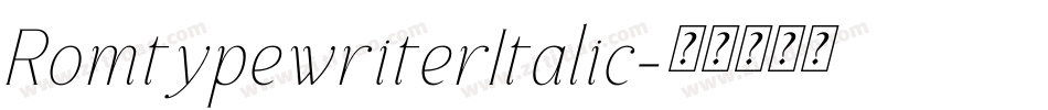 RomtypewriterItalic字体转换