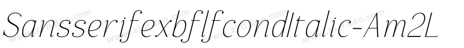 SansserifexbflfcondItalic-Am2L字体转换
