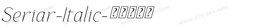 Seriar-Italic字体转换