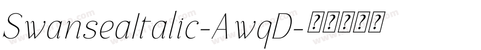 SwanseaItalic-AwqD字体转换