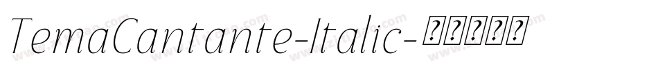 TemaCantante-Italic字体转换