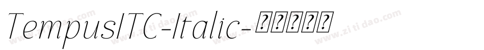 TempusITC-Italic字体转换 TempusITC-Italic字体转换