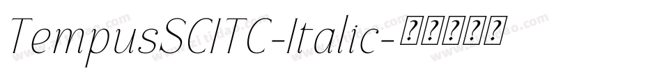 TempusSCITC-Italic字体转换 TempusSCITC-Italic字体转换