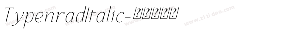 TypenradItalic字体转换 TypenradItalic字体转换
