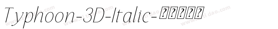 Typhoon-3D-Italic字体转换