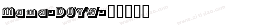 Mama-D0YW字体转换