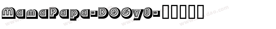 MamaPapa-DOGy0字体转换
