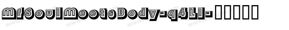 MfSoulMeetsBody-q4Ll字体转换