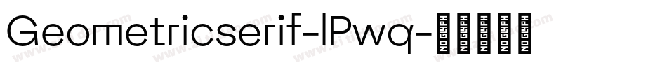 Geometricserif-lPwq字体转换