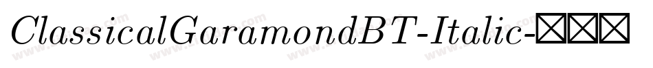 ClassicalGaramondBT-Italic字体转换