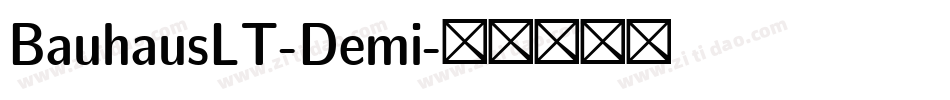 BauhausLT-Demi字体转换 BauhausLT-Demi字体转换