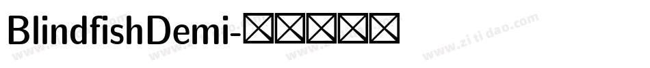 BlindfishDemi字体转换