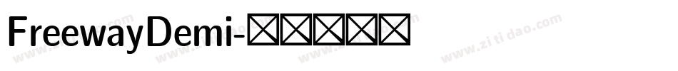 FreewayDemi字体转换 FreewayDemi字体转换