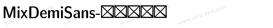 MixDemiSans字体转换 MixDemiSans字体转换