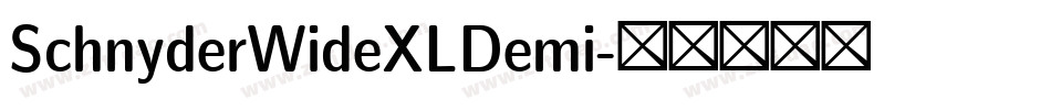 SchnyderWideXLDemi字体转换