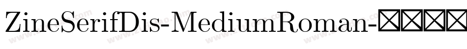 ZineSerifDis-MediumRoman字体转换