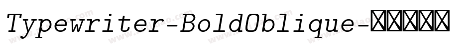 Typewriter-BoldOblique字体转换