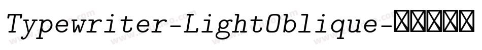 Typewriter-LightOblique字体转换
