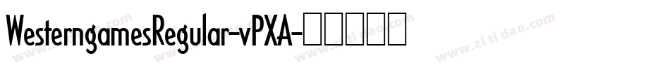 WesterngamesRegular-vPXA字体转换