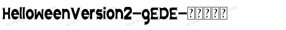 HelloweenVersion2-gEDE字体转换