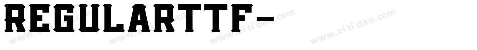 Regularttf字体转换 Regularttf字体转换