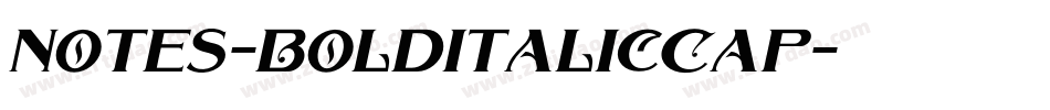 Notes-BoldItalicCap字体转换