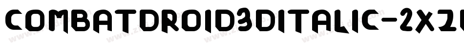 CombatDroid3DItalic-2xZd字体转换
