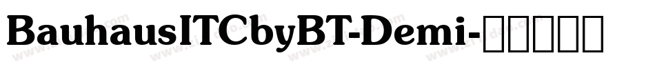 BauhausITCbyBT-Demi字体转换