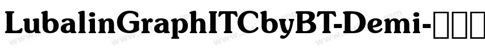 LubalinGraphITCbyBT-Demi字体转换
