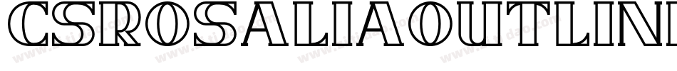 CsRosaliaOutline-RpvMl字体转换