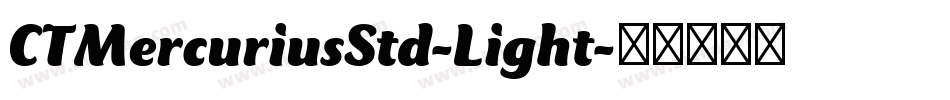 CTMercuriusStd-Light字体转换