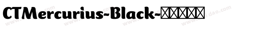CTMercurius-Black字体转换