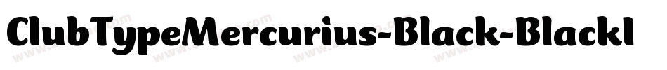 ClubTypeMercurius-Black-BlackItalic字体转换
