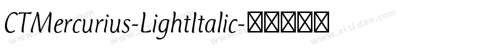 CTMercurius-LightItalic字体转换
