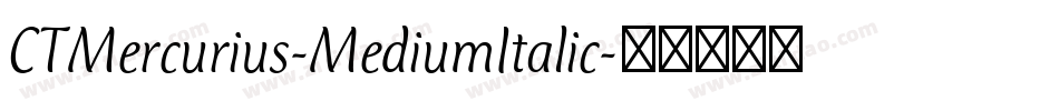 CTMercurius-MediumItalic字体转换