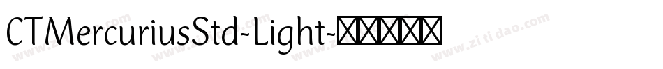 CTMercuriusStd-Light字体转换