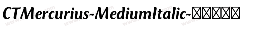 CTMercurius-MediumItalic字体转换