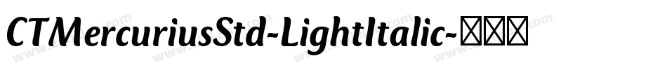 CTMercuriusStd-LightItalic字体转换