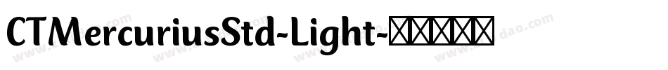 CTMercuriusStd-Light字体转换
