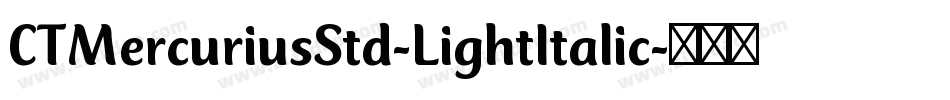 CTMercuriusStd-LightItalic字体转换